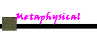 Metaphysical